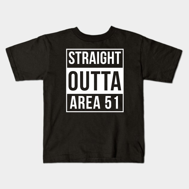 Straight Outta Area 51 Kids T-Shirt by FlowrenceNick00